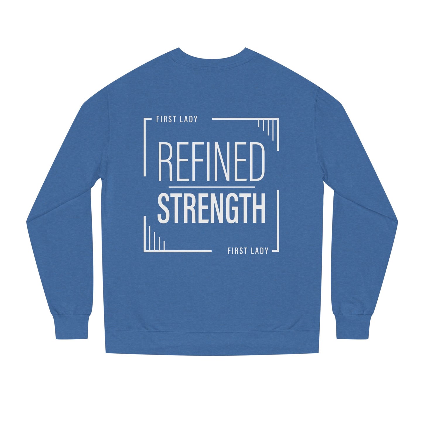Refined Strength Sweatshirt — "First Lady" Graphic Crewneck