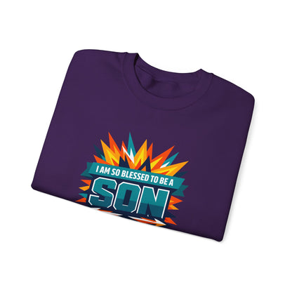 I Am So Blessed To Be A Son Sweatshirt