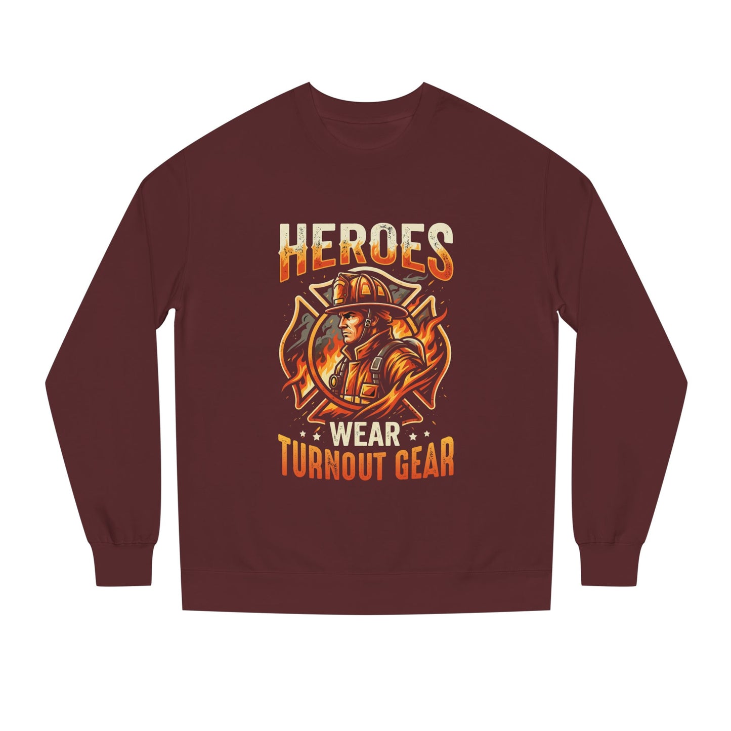 Firefighter Sweatshirt — "Heroes Wear Turnout Gear" Crewneck