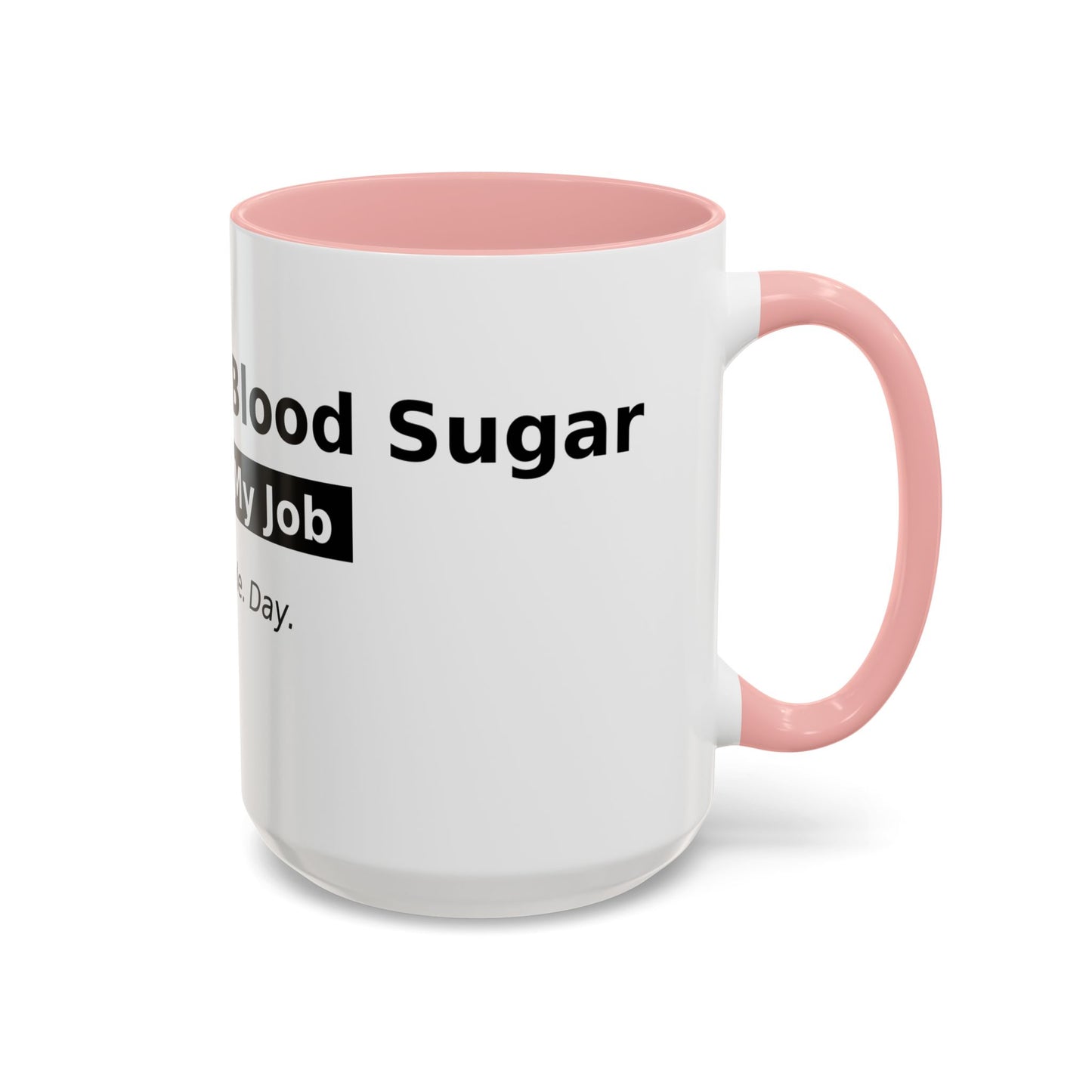 Accent Coffee Mug – 'Checking My Blood Sugar Like It's My Job' Diabetes Awareness Mug