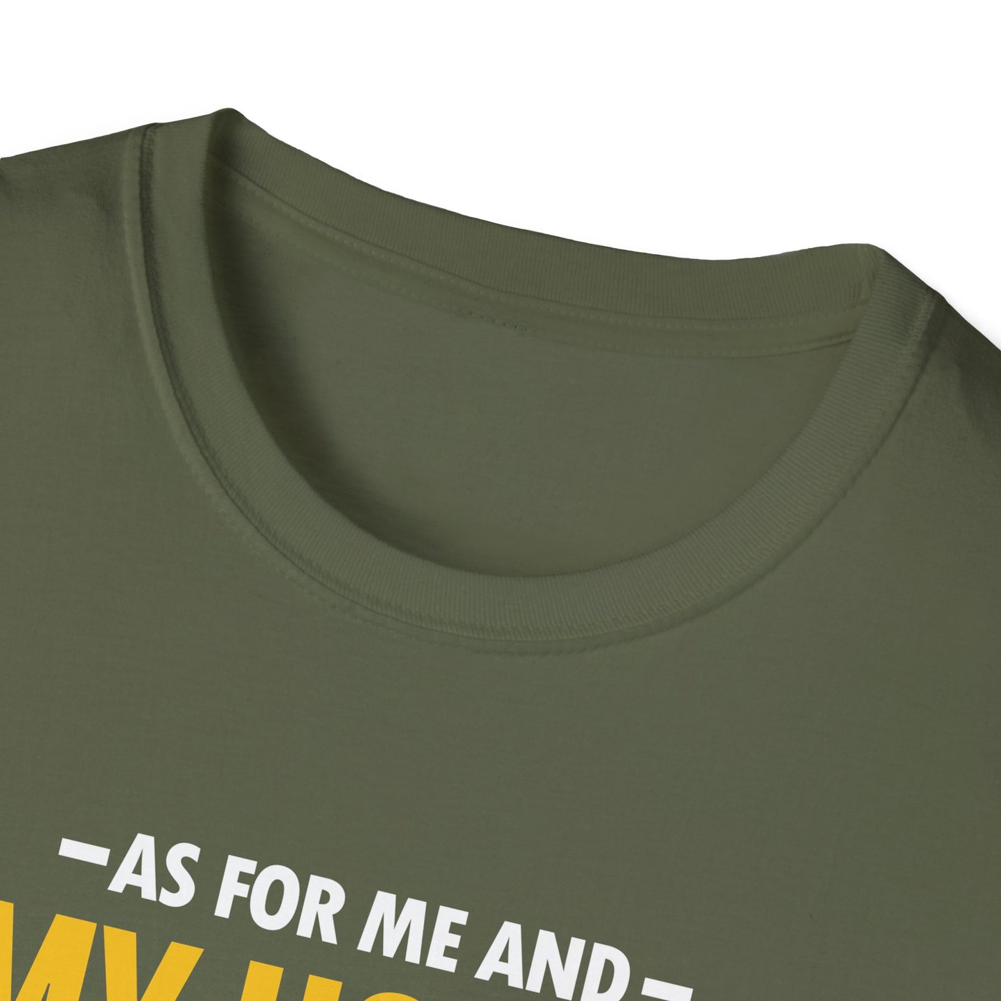 My House We Will Serve the Lord  — Joshua 24:15 T-Shirt