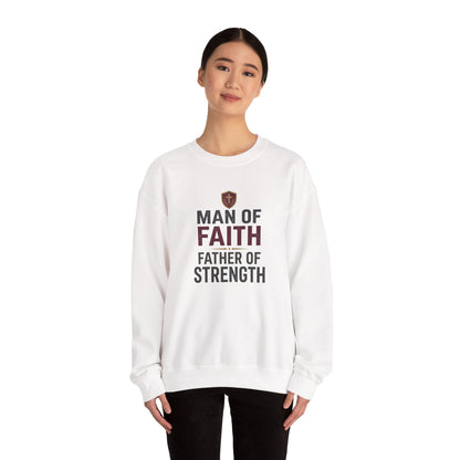 "Man of Faith, Father of Strength" Crewneck Sweatshirt