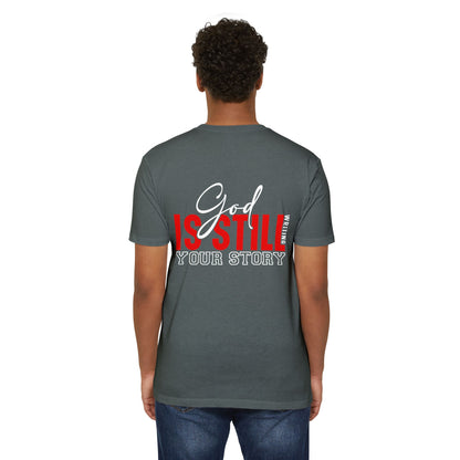 God Is Still Writing Your Story T-Shirt