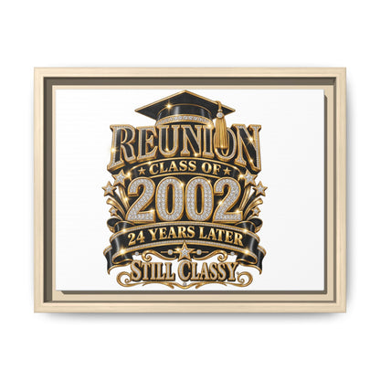 Reunion Class of 2002 Framed Canvas — "Still Classy" 24 Years Later