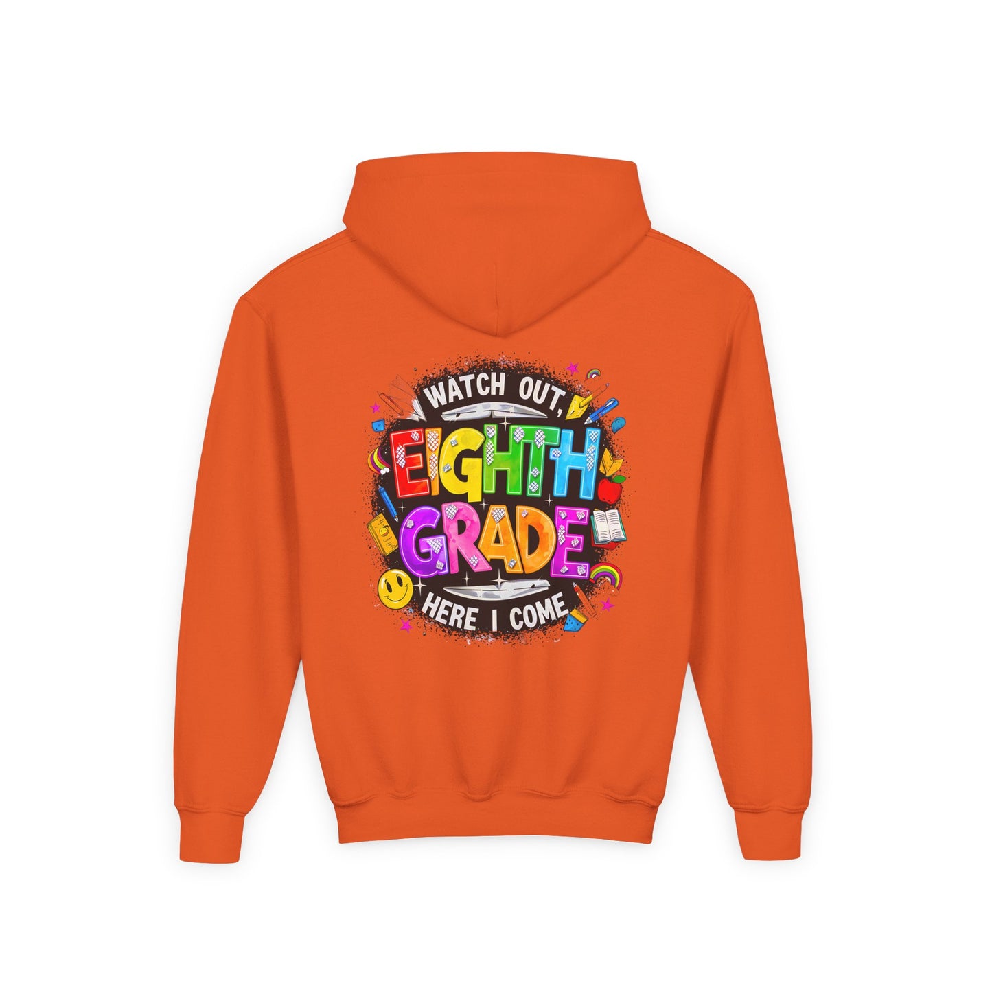 Eighth Grade Kids Hoodie - "Watch Out! Here I Come" Colorful Back-to-School Sweatshirt