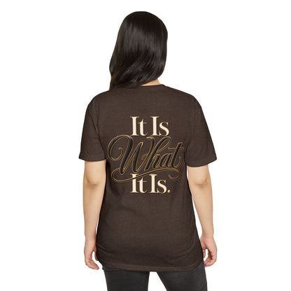 It Is What It Is Graphic Tee — Casual Script Quote T-Shirt