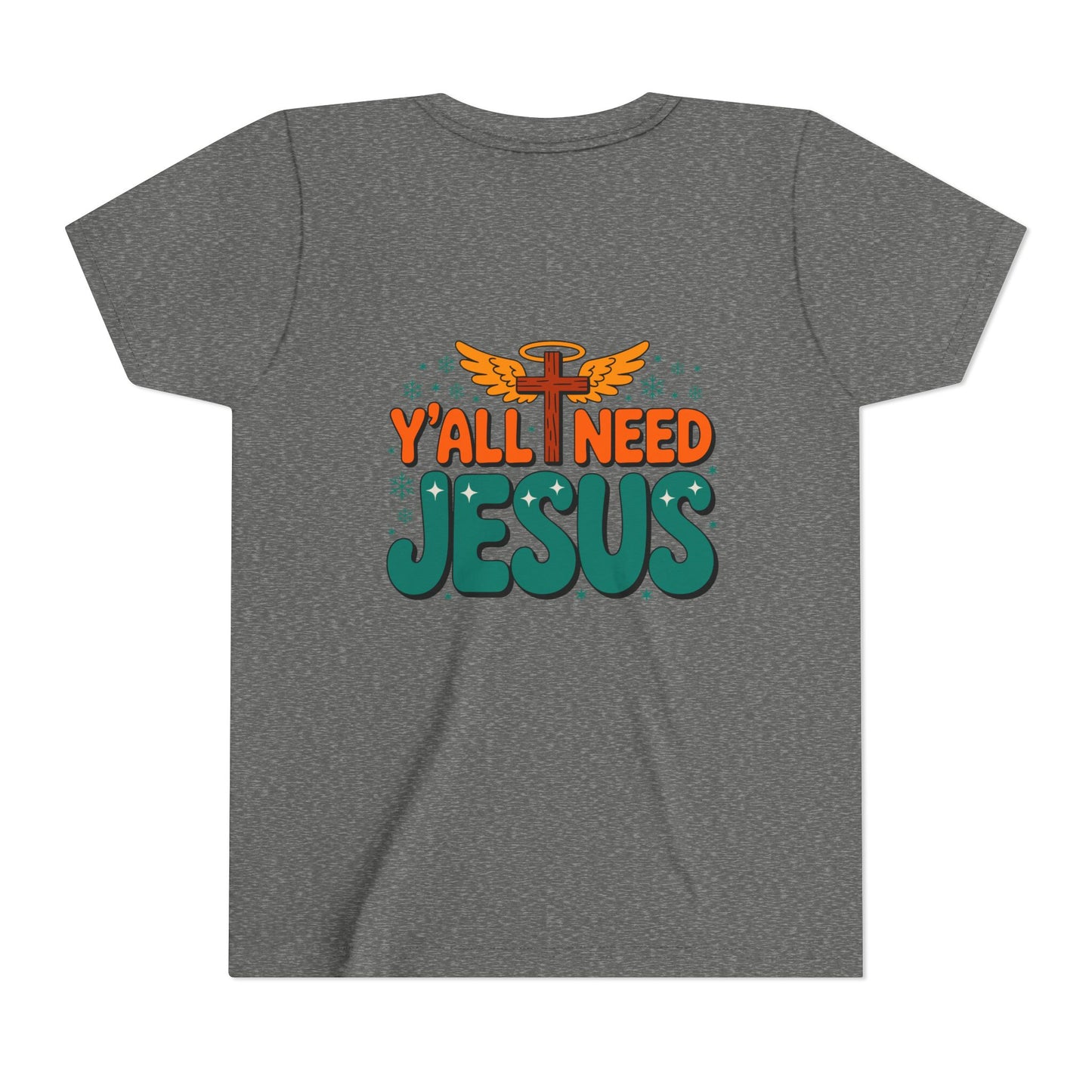 Youth Tee - "Y'all Need Jesus" Gospel Christian Kids Shirt