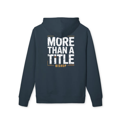More Than a Title Bishop Hoodie