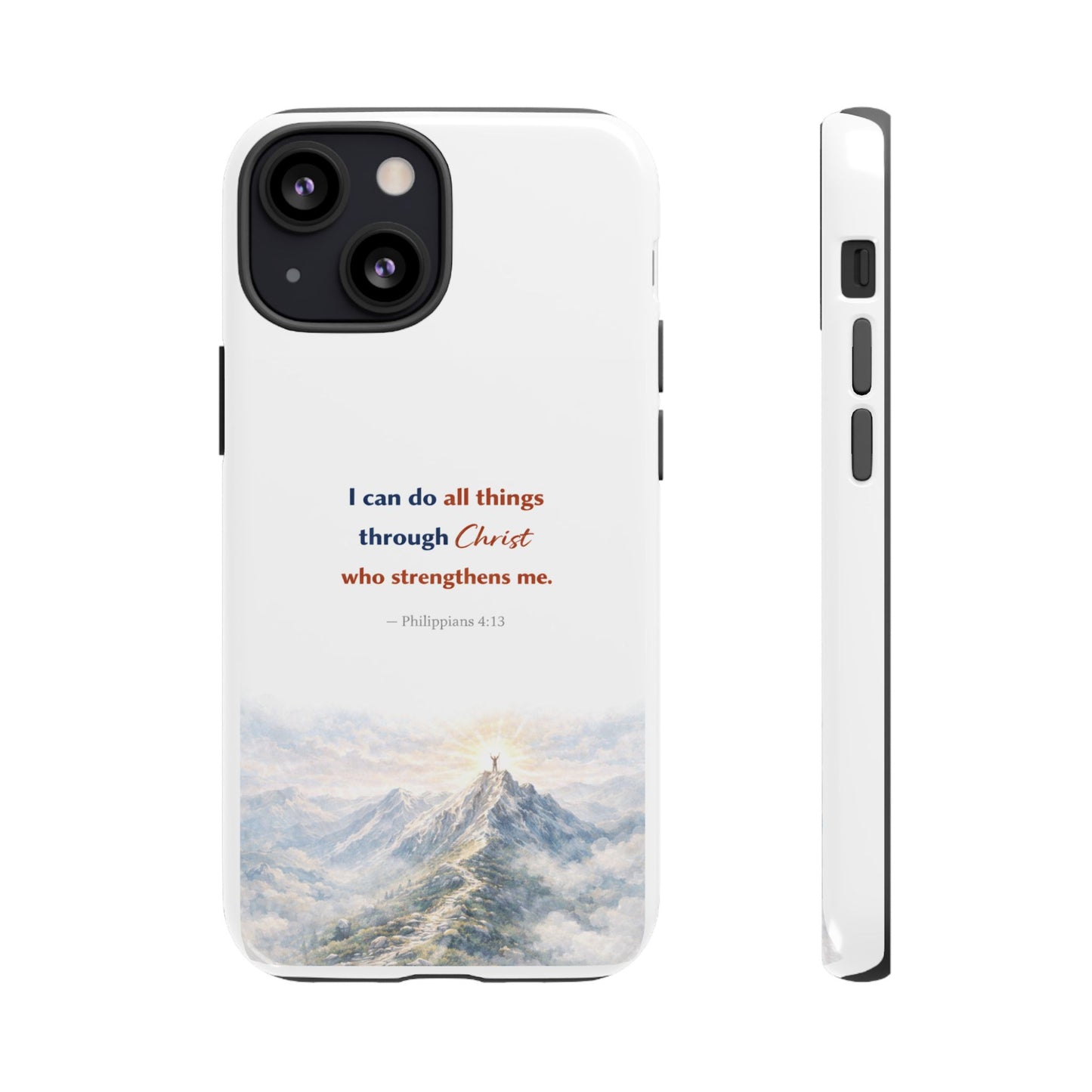 Christian Phone Case – “I Can Do All Things Through Christ” Inspirational Tough Case