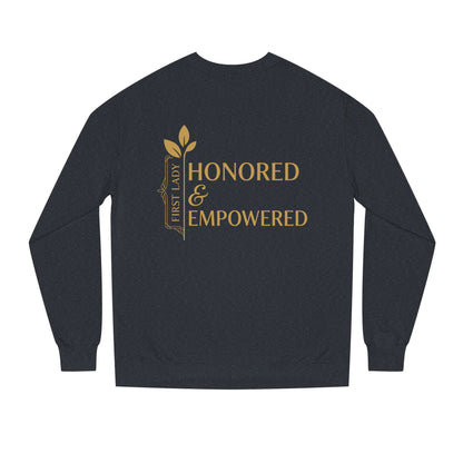 Honored & Empowered Sweatshirt — "First Lady" Inspirational Crew