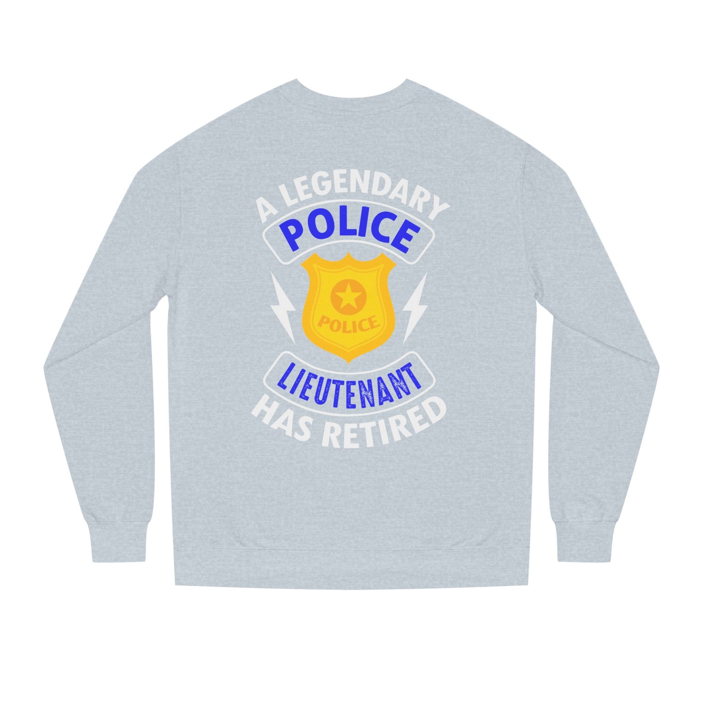 Retired Police Lieutenant Sweatshirt — Legendary Badge Crewneck