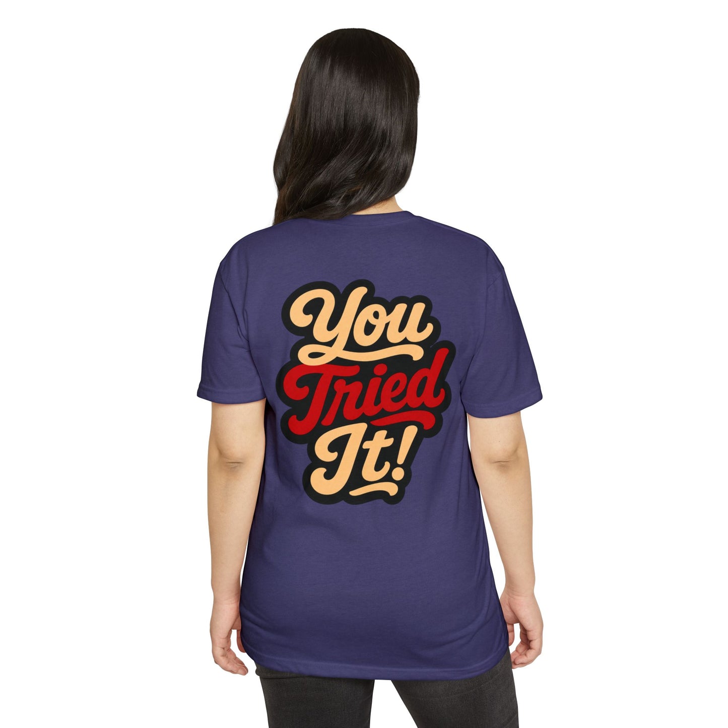 You Tried It! Retro Script T-Shirt