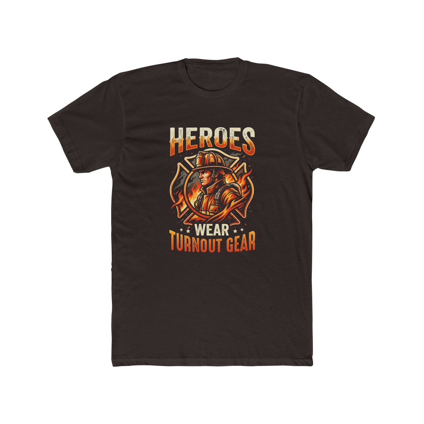 Heroes Wear Turnout Gear Firefighter T-Shirt