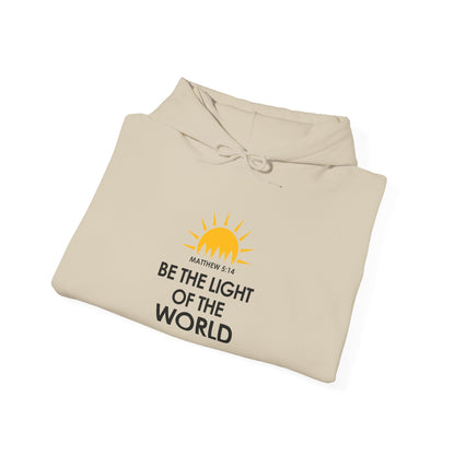 Be the Light of the World  - Matthew 5:14 Hoodie