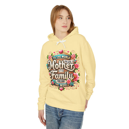 Mother to Family Hoodie – "To the World You Are a Mother, To Your Family You Are the World" Floral Pullover