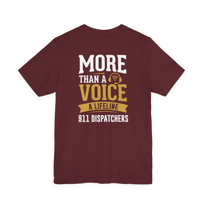 911 Dispatchers T-Shirt — "More Than a Voice, A Lifeline" Appreciation Tee