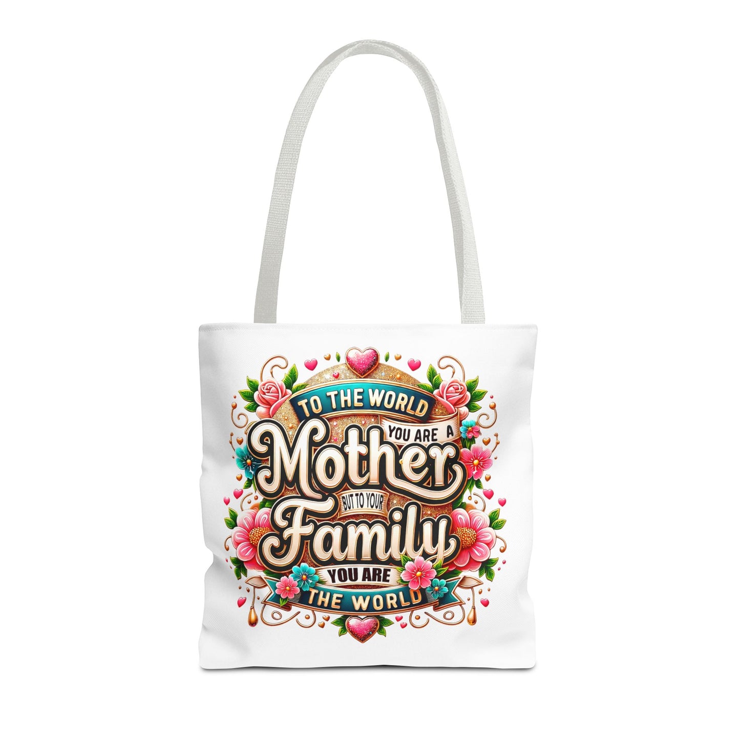 Mother & Family Floral Tote Bag — "To the world you are a Mother" Gift Tote