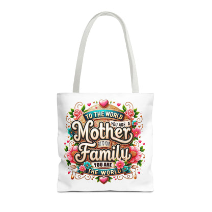 Mother & Family Floral Tote Bag — "To the world you are a Mother" Gift Tote