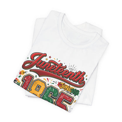 Juneteenth 1865 Celebration Tee — History • Culture • Freedom Graphic T-Shirt