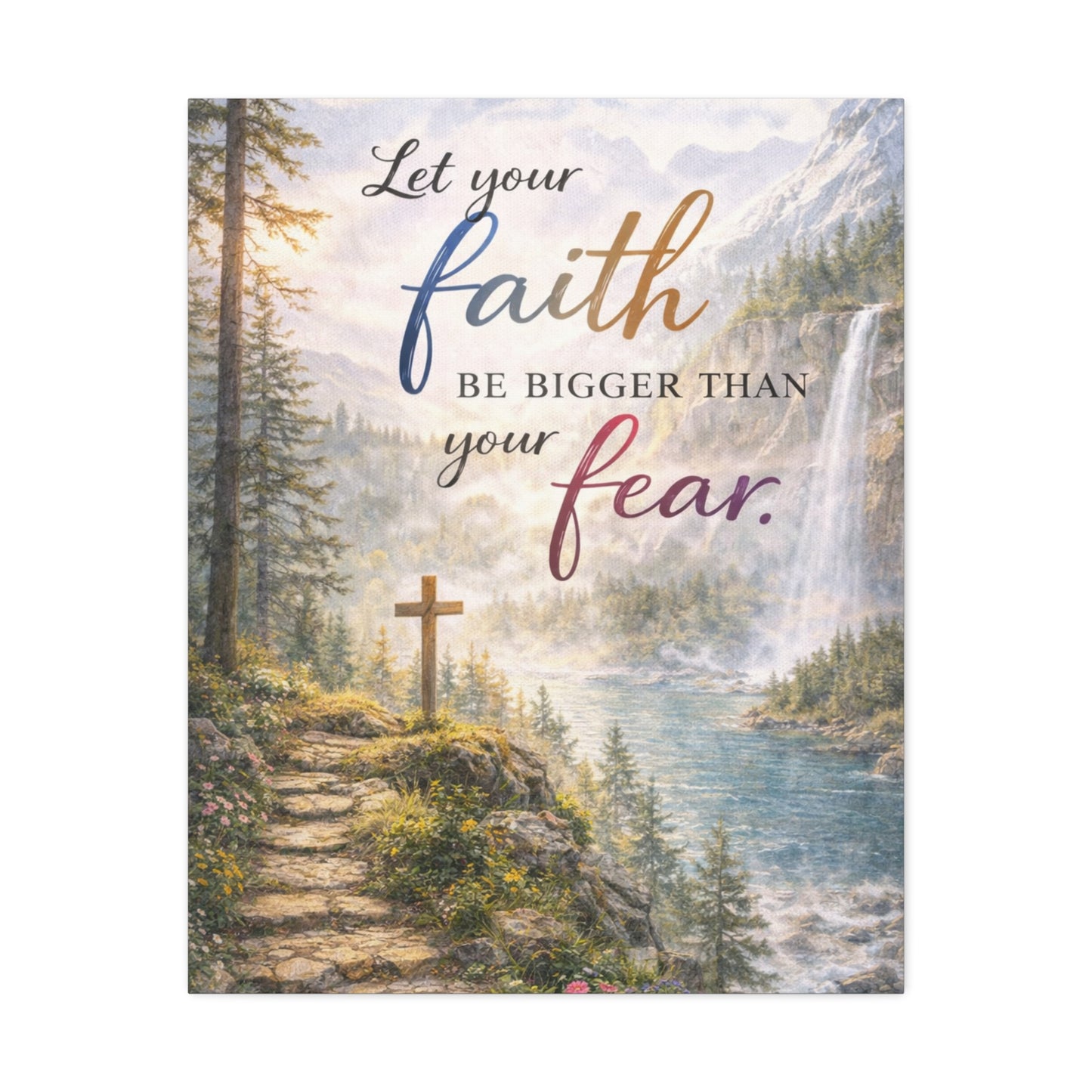 Faith Wall Canvas – "Let Your Faith Be Bigger Than Your Fear" Inspirational Christian Art