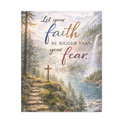 Faith Wall Canvas – "Let Your Faith Be Bigger Than Your Fear" Inspirational Christian Art