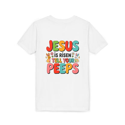 Youth Tee - "Jesus Is Risen, Tell Your Peeps" Easter Kids Shirt