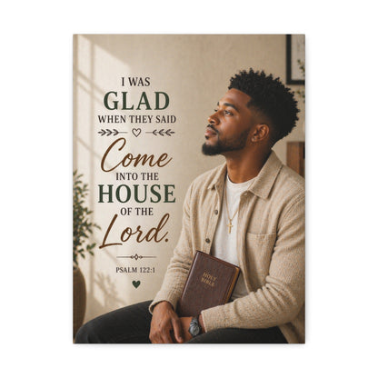 Stretched Canvas - "I Was Glad" Psalm 122:1 Inspirational Christian Wall Art