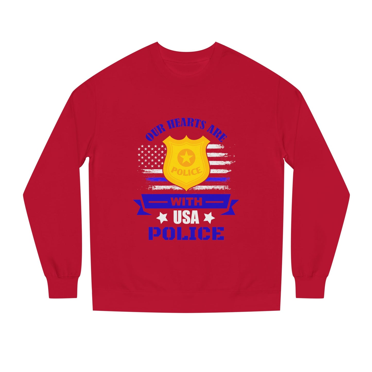 Police Support Sweatshirt — "Our Hearts Are With USA Police" Crewneck