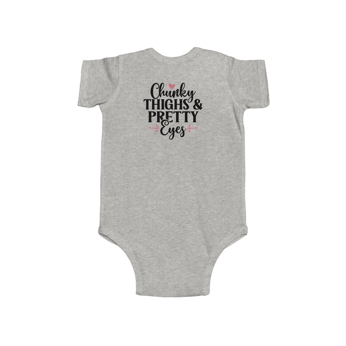 Infant Bodysuit - "Chunky Thighs & Pretty Eyes" Cute Newborn Onesie
