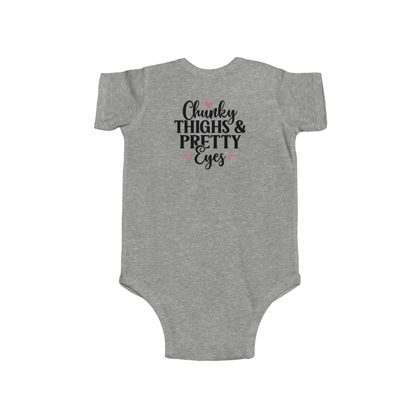 Infant Bodysuit - "Chunky Thighs & Pretty Eyes" Cute Newborn Onesie