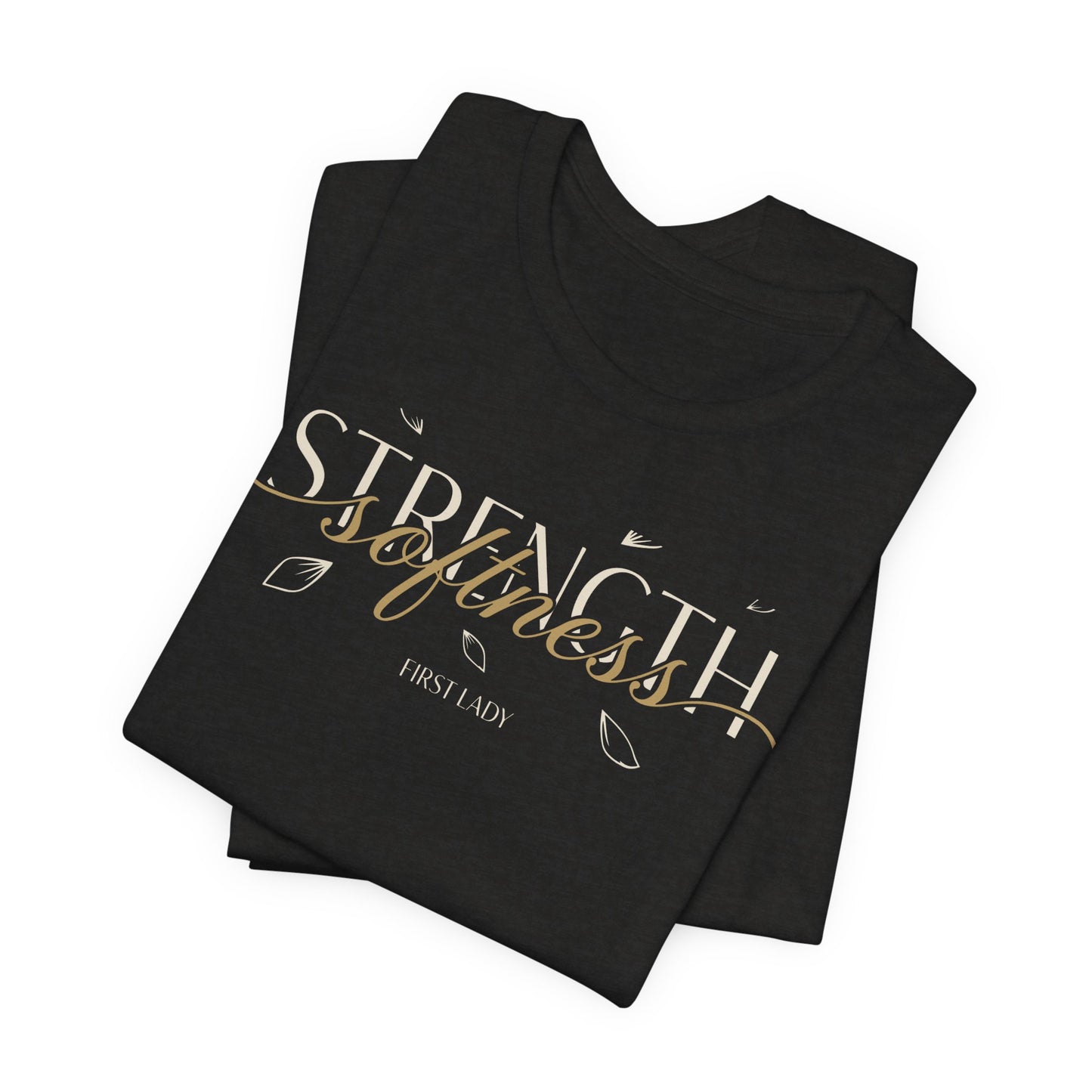 Strength & Softness Tee — Inspirational Women's Faith Graphic T‑Shirt