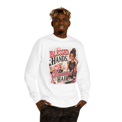 Blessed Hands Beautiful Hair Sweatshirt — Hair Stylist Inspirational Crewneck