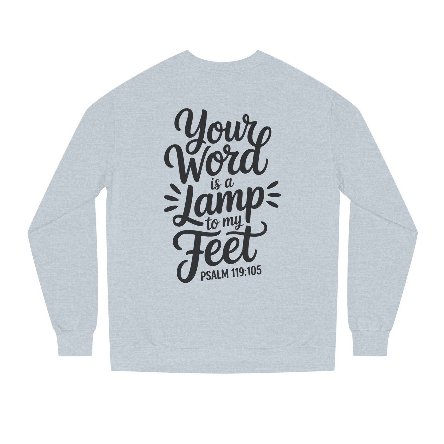 Psalm 119:105 "Your Word Is a Lamp to My Feet" Sweatshirt