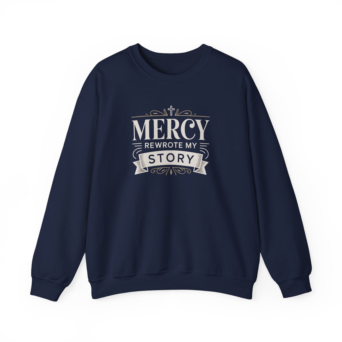 Mercy Rewrote My Story  Sweatshirt