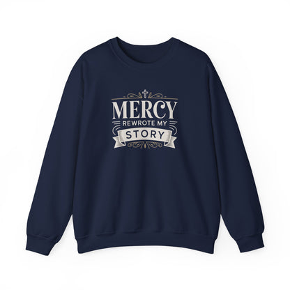 Mercy Rewrote My Story  Sweatshirt