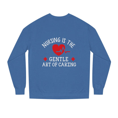 Nursing Sweatshirt "Nursing Is the Gentle Art of Caring" – Heartbeat Graphic Crewneck