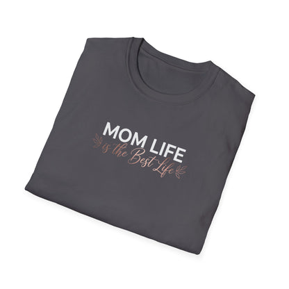 Mom Life Is the Best Life T-Shirt