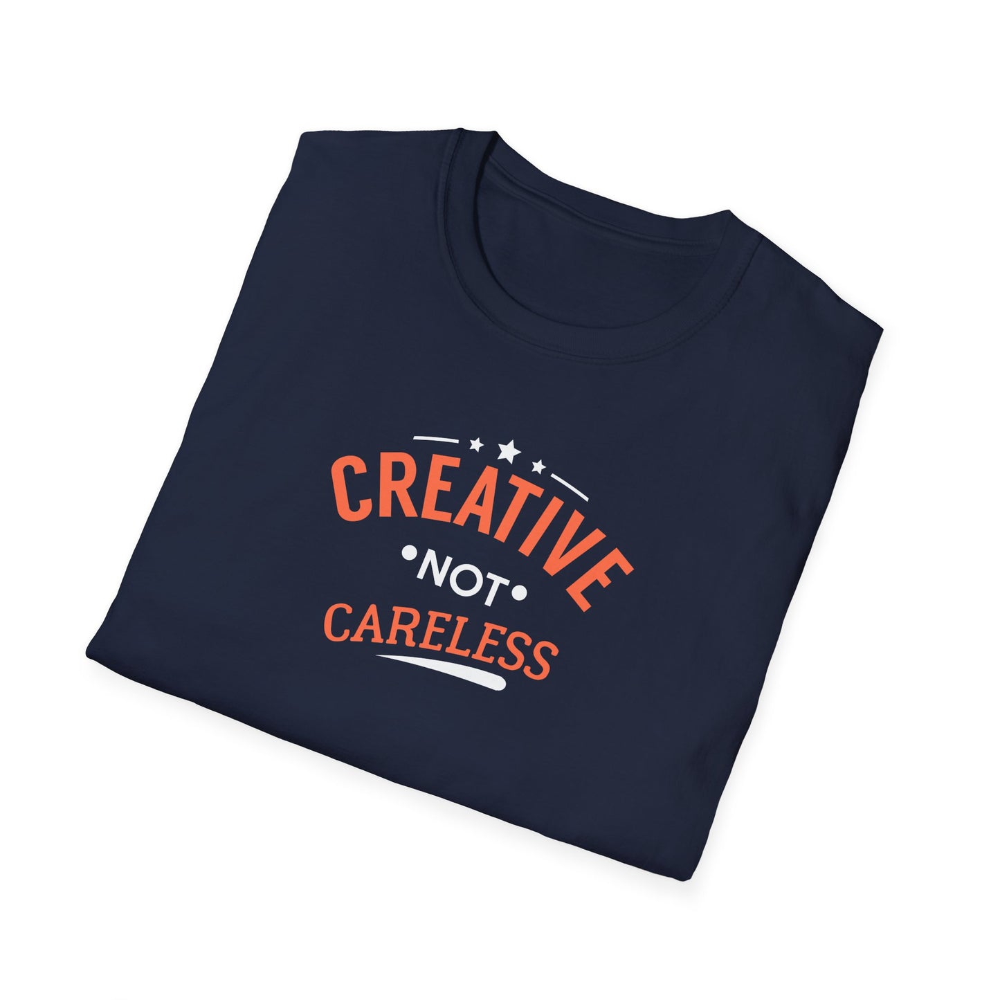 Creative Not Careless T-Shirt