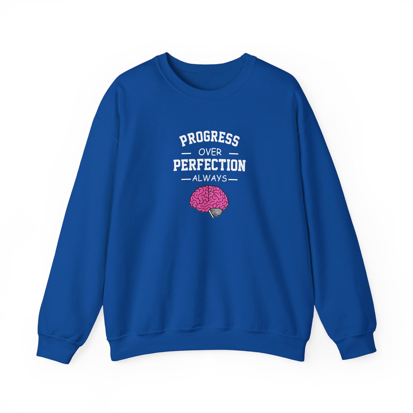 Progress Over Perfection  Sweatshirt