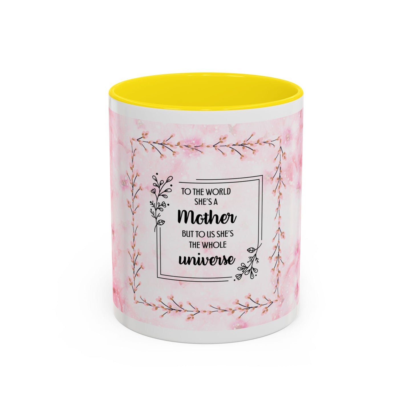 Mother Is My Universe Pink Floral Accent Coffee Mug — 11/15oz