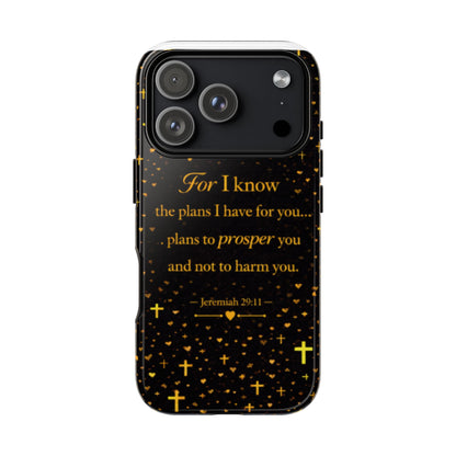 Phone Case — "For I Know" Jeremiah 29:11 Gold Cross Christian Tough Case