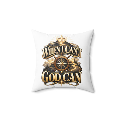 When I Can't God Can Decorative Throw Pillow