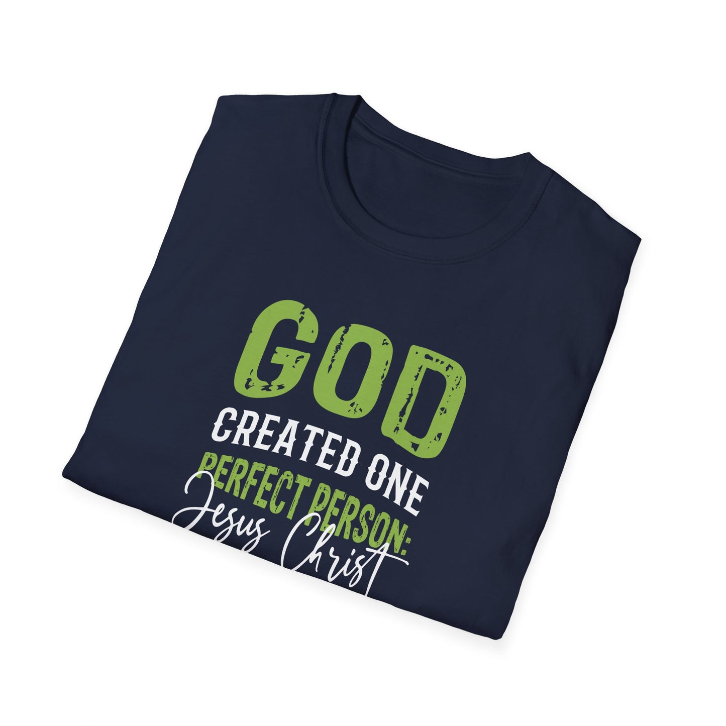 God Created One Perfect Person  Jesus Christ T-Shirt