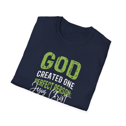 God Created One Perfect Person  Jesus Christ T-Shirt