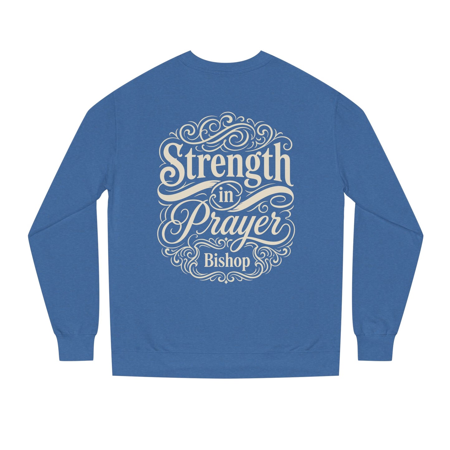Strength in Prayer Sweatshirt — Inspirational Christian Crewneck for Faith & Encouragement