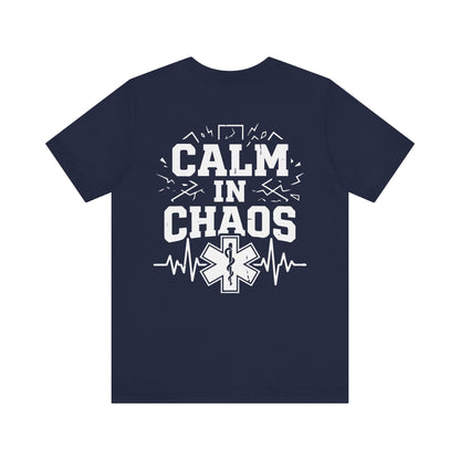 Calm in Chaos EMS T-Shirt — Paramedic/EMT Gift