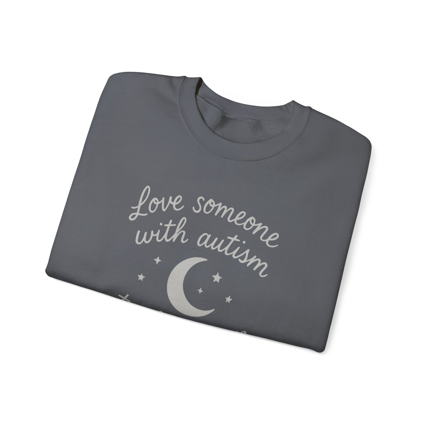 "Love someone with autism to the moon and back" Sweatshirt