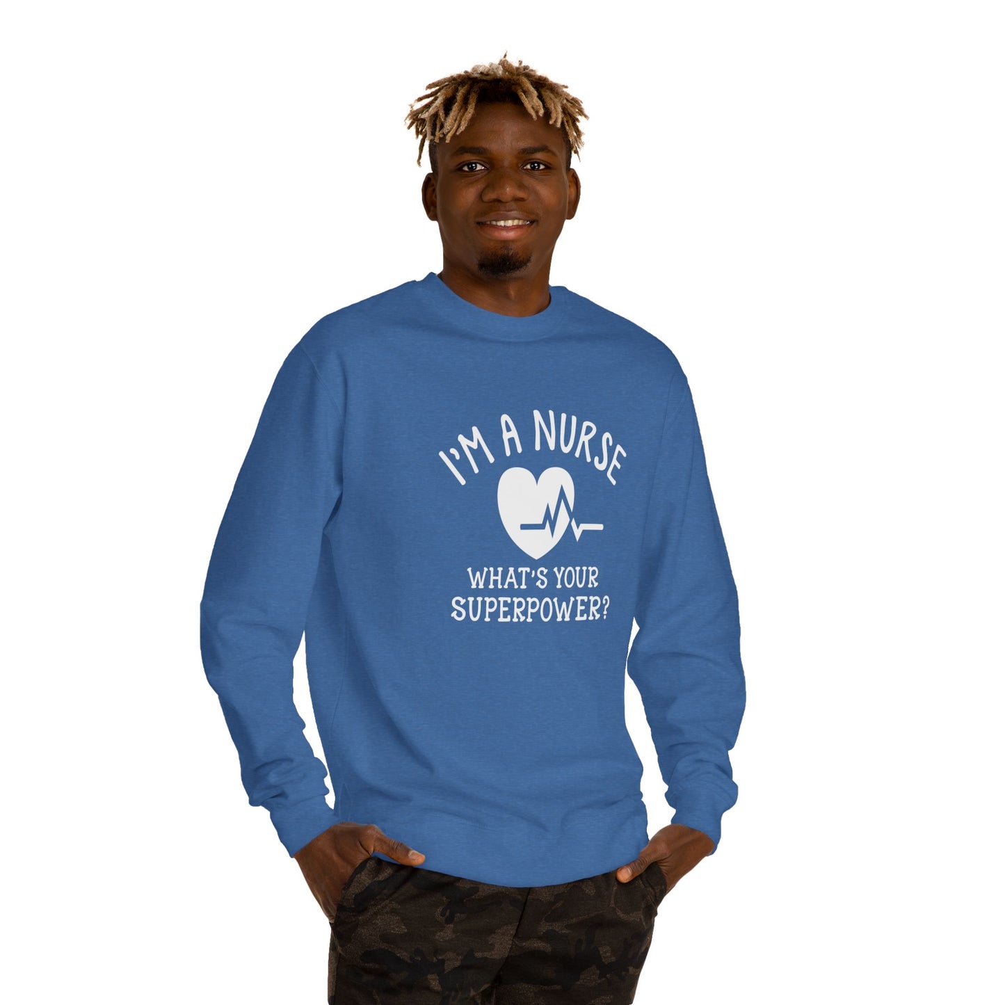 Nurse Sweatshirt — "I'm a Nurse, What's Your Superpower?" Crewneck