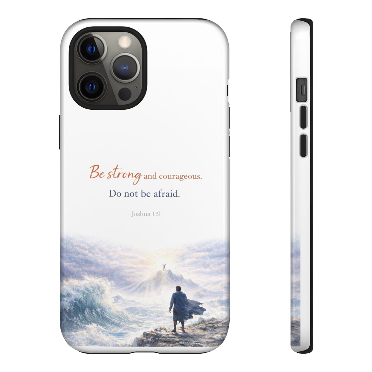 Inspirational 'Be Strong and Courageous' Phone Case — Joshua 1:9 Christian Protective Tough Case