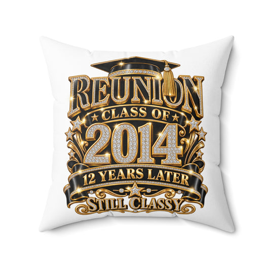 2014 Class Reunion Pillow — "Still Classy" 12 Year Reunion Decorative Throw Pillow